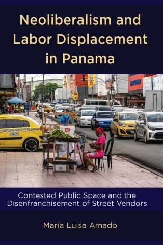 Neoliberalism and Labor Displacement in Panama