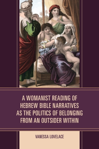A Womanist Reading of Hebrew Bible Narratives as the Politics of Belonging from an Outsider Within