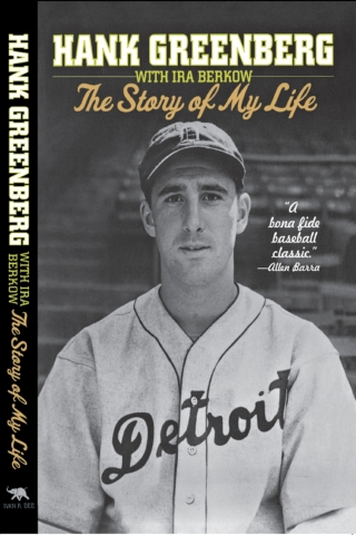 Hank Greenberg: The Story of My Life