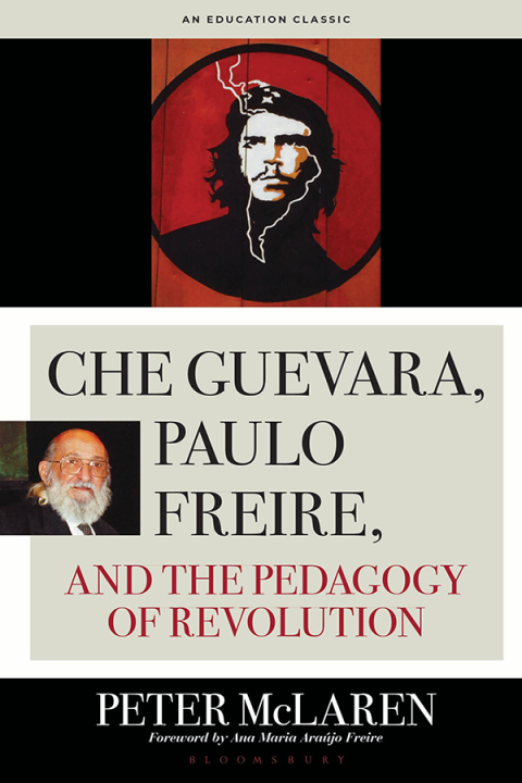 Cover image for book Che Guevara, Paulo Freire, and the Pedagogy of Revolution