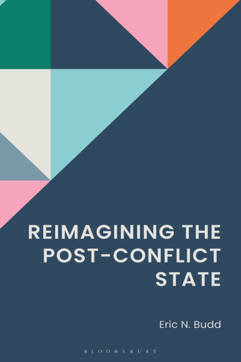 Cover image for book Reimagining the Post-Conflict State