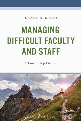 Managing Difficult Faculty and Staff