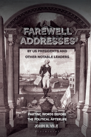 Farewell Addresses by US Presidents and Other Notable Leaders