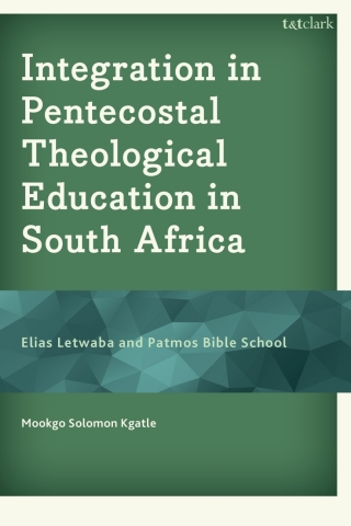 Integration in Pentecostal Theological Education in South Africa