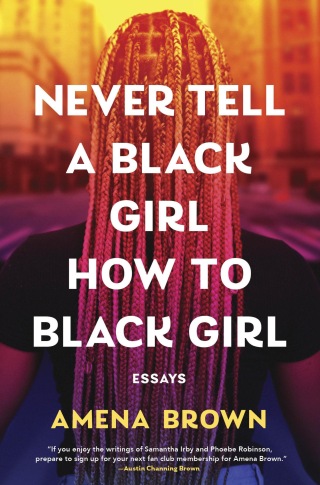Never Tell a Black Girl How to Black Girl