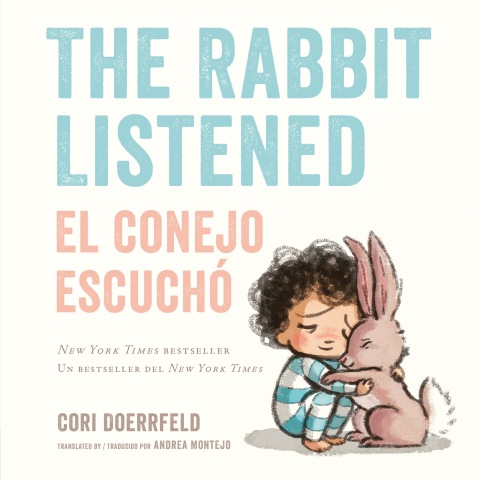Cover image for book The Rabbit Listened/El conejo escuchó (Bilingual English-Spanish Edition)