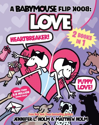 A Babymouse Flip Book: LOVE (Heartbreaker + Puppy Love)