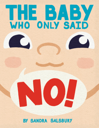 The Baby Who Only Said No!