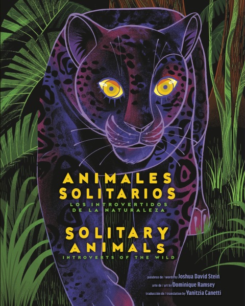 Cover image for book Solitary Animals: Introverts of the Wild/Animales solitarios: Los introvertidos de la naturaleza(Bilingual English-Spanish Edition)