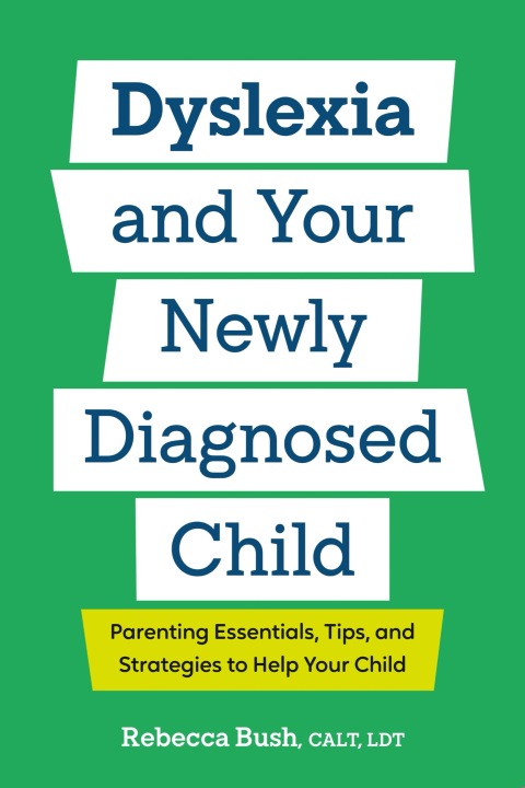 Cover image for book Dyslexia and Your Newly Diagnosed Child