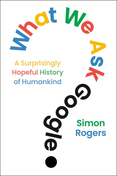 Cover image for book What We Ask Google