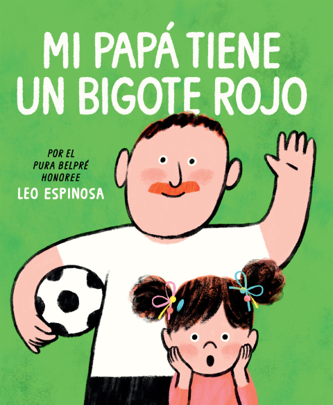 Cover image for book Mi papá tiene un bigote rojo (My Papa Has a Red Mustache Spanish edition)