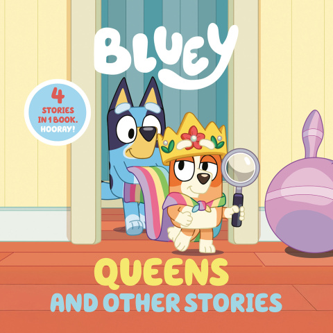 Cover image for book Bluey: Queens and Other Stories