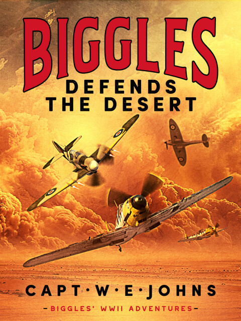 Cover image for book Biggles Defends the Desert