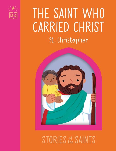 Cover image for book The Saint who Carried Christ - St. Christopher