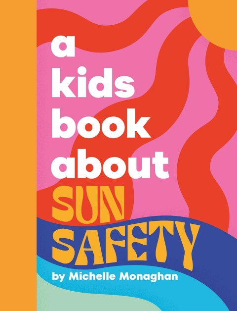Cover image for book A Kids Book About Sun Safety