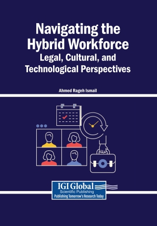 Navigating the Hybrid Workforce: Legal, Cultural, and Technological Perspectives