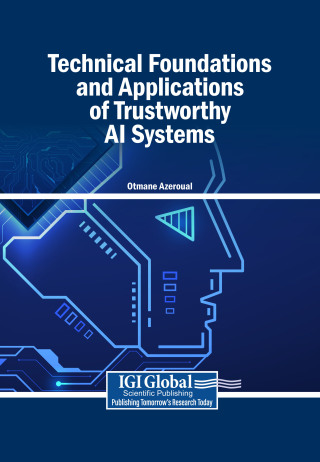 Technical Foundations and Applications of Trustworthy AI Systems