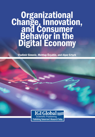 Organizational Change, Innovation, and Consumer Behavior in the Digital Economy