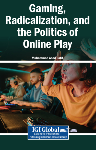 Gaming, Radicalization, and the Politics of Online Play