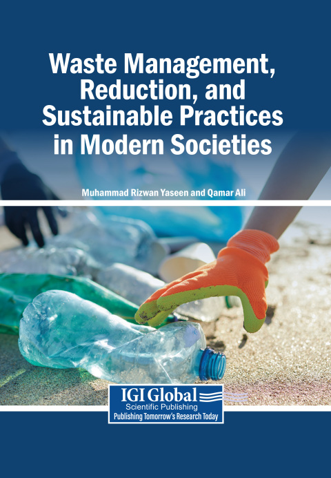Cover image for book Waste Management, Reduction, and Sustainable Practices in Modern Societies