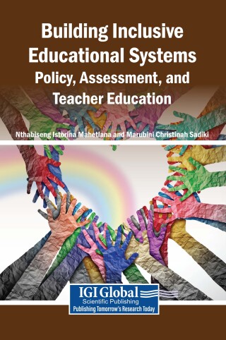 Building Inclusive Educational Systems: Policy, Assessment, and Teacher Education