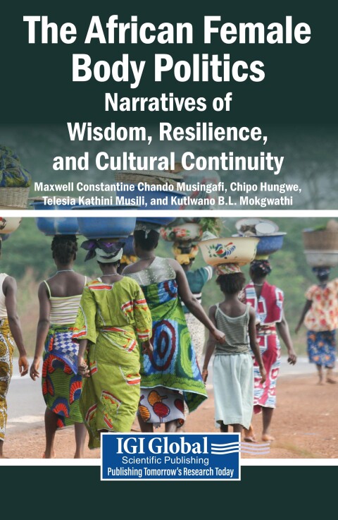Cover image for book The African Female Body Politics: Narratives of Wisdom, Resilience, and Cultural Continuity