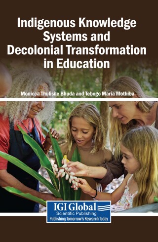 Indigenous Knowledge Systems and Decolonial Transformation in Education
