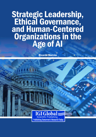 Strategic Leadership, Ethical Governance, and Human-Centered Organizations in the Age of AI