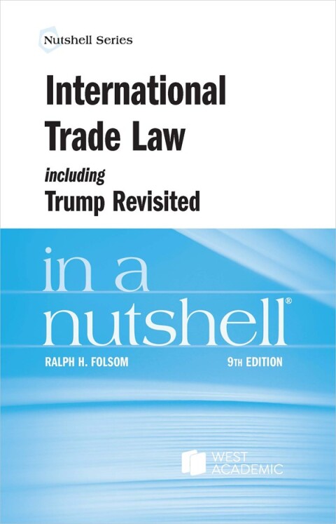 Cover image for book International Trade Law, including Trump Revisited, in a Nutshell