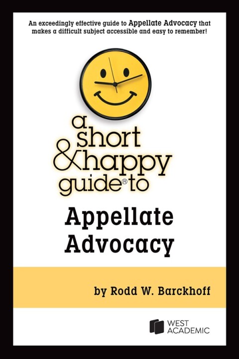 Cover image for book A Short & Happy Guide to Appellate Advocacy