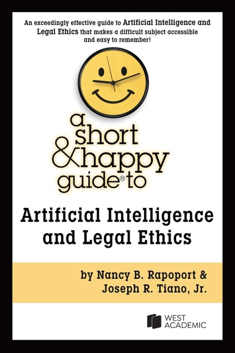 Cover image for book A Short & Happy Guide to Artificial Intelligence and Legal Ethics