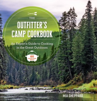 The Outfitter’s Camp Cookbook