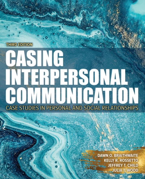 Cover image for book Casing Interpersonal Communication: Case Studies in Personal and Social Relationships