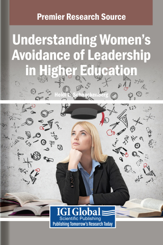 Understanding Women's Avoidance of Leadership in Higher Education