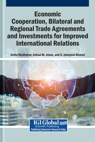Economic Cooperation, Bilateral and Regional Trade Agreements and Investments for Improved International Relations