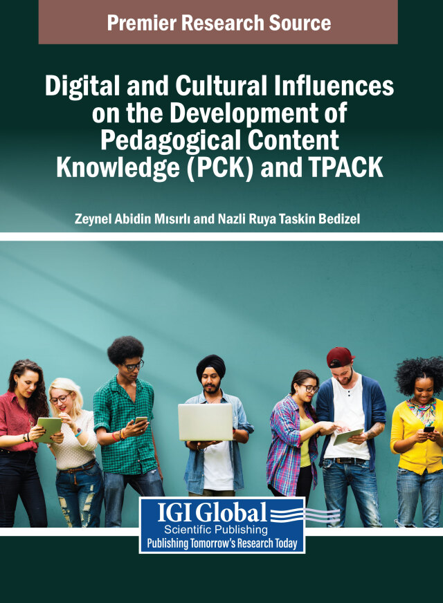 Digital and Cultural Influences on the Development of Pedagogical Content Knowledge (PCK) and TPACK