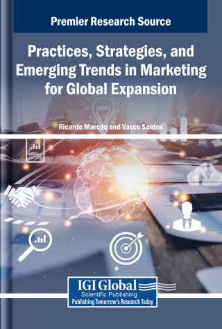 Practices, Strategies, and Emerging Trends in Marketing for Global Expansion