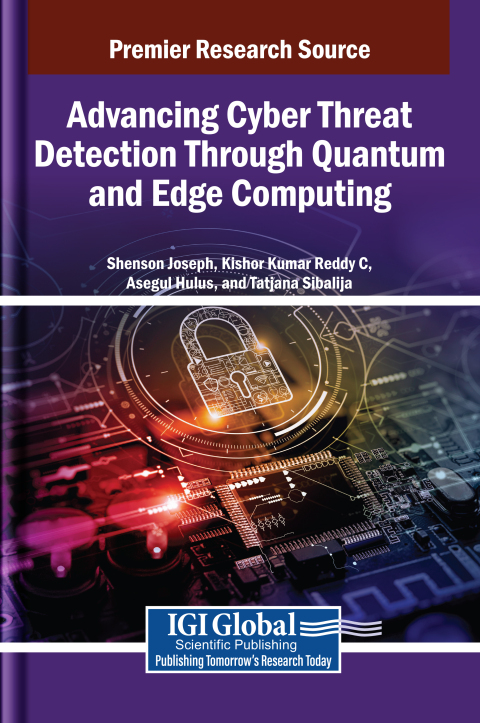 Cover image for book Advancing Cyber Threat Detection Through Quantum and Edge Computing
