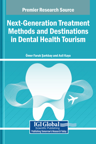 Next-Generation Treatment Methods and Destinations in Dental Health Tourism