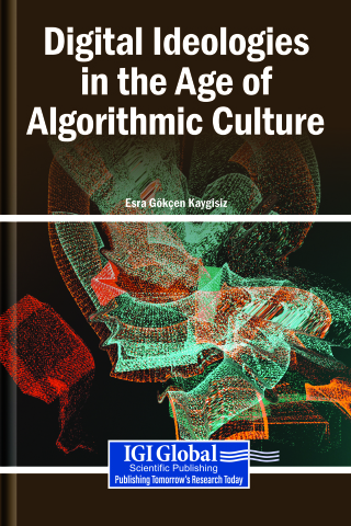 Digital Ideologies in the Age of Algorithmic Culture