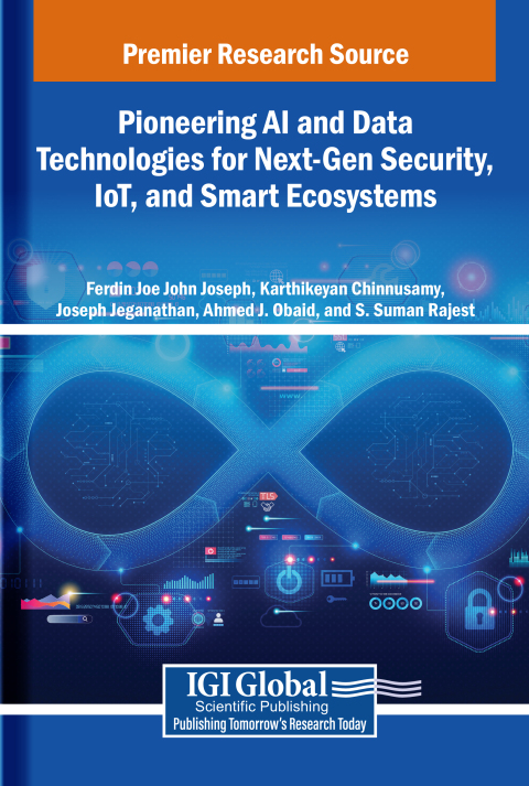 Cover image for book Pioneering AI and Data Technologies for Next-Gen Security, IoT, and Smart Ecosystems