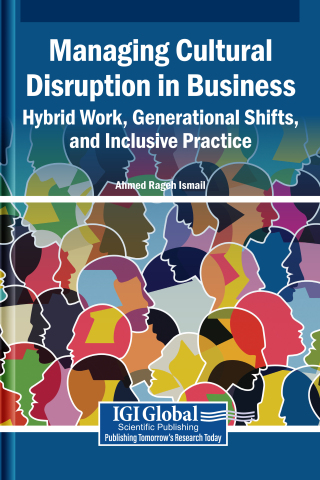 Managing Cultural Disruption in Business: Hybrid Work, Generational Shifts, and Inclusive Practice