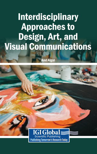 Interdisciplinary Approaches to Design, Art, and Visual Communications