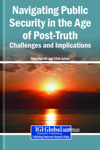 Navigating Public Security in the Age of Post-Truth: Challenges and Implications