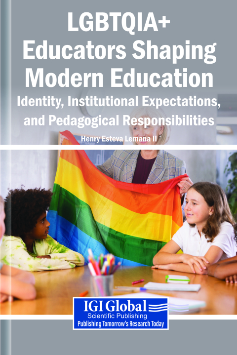 Cover image for book LGBTQIA+ Educators Shaping Modern Education: Identity, Institutional Expectations, and Pedagogical Responsibilities