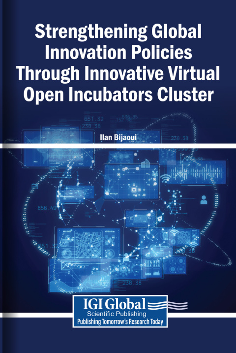 Cover image for book Strengthening Global Innovation Policies Through Innovative Virtual Open Incubators Cluster