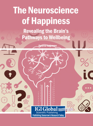 The Neuroscience of Happiness: Revealing the Brain's Pathways to Wellbeing