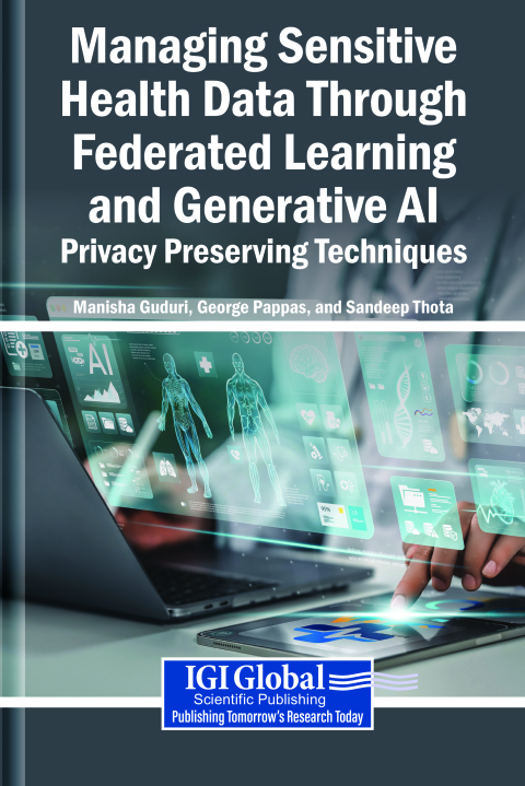 Cover image for book Managing Sensitive Health Data Through Federated Learning and Generative AI: Privacy Preserving Techniques