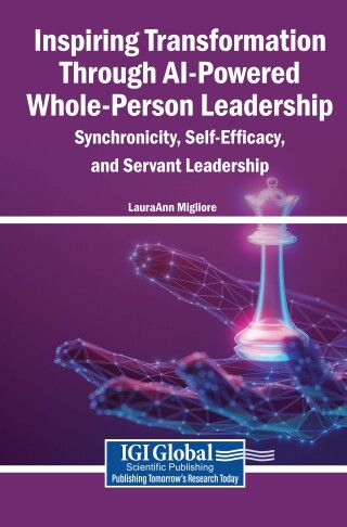Inspiring Transformation Through AI-Powered Whole-Person Leadership: Synchronicity, Self-Efficacy, and Servant Leadership
